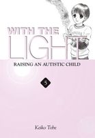 With the Light... Vol. 5: Raising an Autistic Child
