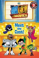 Teen Titans Go!: to the Movies: Meet the Cast