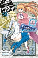 Is It Wrong to Try to Pick Up Girls in a Dungeon? On the Side: Sword Oratoria, Vol. 1 (manga)