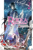 Rokka: Braves of the Six Flowers (Light Novel) 2