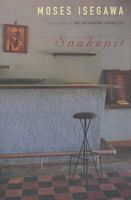 Cover of Snakepit by Moses Isegawa