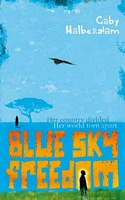 Cover of Blue Sky Freedom by Gabrielle Halberstam