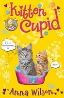 Cover of Kitten Cupid by Wilson; Anna Wilson