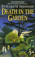 Cover of Death in the Garden by Elizabeth Ironside