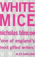 Cover of White Mice by Nicholas Blincoe