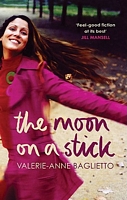Cover of The Moon on a Stick by Valerie-Anne Baglietto