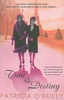 Cover of Time and Destiny by Patricia O'Reilly