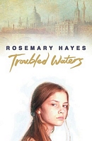 Cover of Troubled Waters by Rosemary Hayes