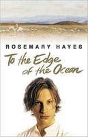 Cover of To the Edge of the Ocean by Rosemary Hayes