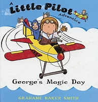George's Magic Day: A Little Pilot Adventure