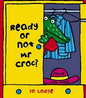 Ready or Not Mr. Croc?
