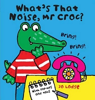 What's That Noise, Mr Croc?