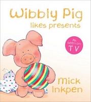 Wibbly Pig Likes Presents