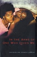 Cover of In the Arms of One Who Loves Me by Jacqueline Jones LaMon
