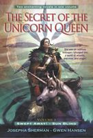 The Secret of the Unicorn Queen, Vol.1