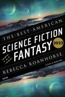 The Best American Science Fiction And Fantasy 2022