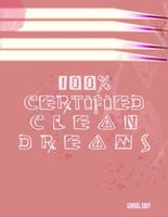 100% Certified Clean Dreams