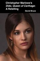 Cover of Christopher Marlowe's Dido, Queen of Carthage by David Bruce