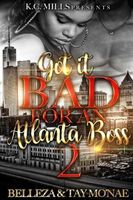 Got It Bad For An Atlanta Boss 2