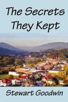 Cover of The Secrets They Kept by Stewart Goodwin
