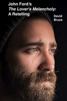 Cover of John Ford's The Lover's Melancholy by David Bruce