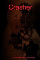 Cover of Crasher by Joshua Calkins-Treworgy