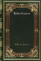 Cover of Elderflowers by Wilhelm Raabe
