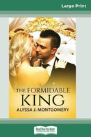 Cover of The Formidable King by Alyssa J. Montgomery
