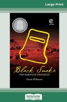 Black Snake: The Daring of Ned Kelly