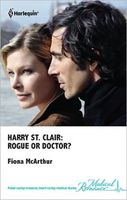 Harry St. Clair: Rogue or Doctor?
