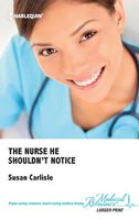 The Nurse He Shouldn't Notice