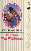 If Dreams Were Wild Horses