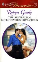 The Australian Millionaire's Love-Child // Wild Night and Marriage Ultimatum