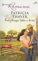 Texas Ranger Takes A Bride