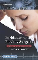 Forbidden to the Playboy Surgeon