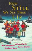 How Still We See Thee Lie: A Merry Little Christmas