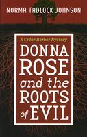 Donna Rose and the Roots of Evil
