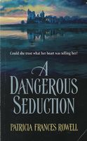 A Dangerous Seduction