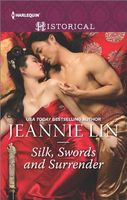 Silk, Swords and Surrender: The Touch of Moonlight/The Taming of Mei Lin/The Lady's Scandalous Night/An Illicit Temptation/Capturing the Silken Thief