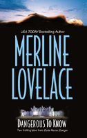 Dangerous to Know (Merline Lovelace)