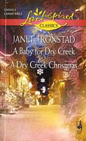 Baby for Dry Creek / A Dry Creek Christmas