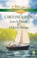 Love Is Patient / A Hearts Refuge