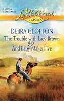Trouble With Lacy Brown / And Baby Makes Five