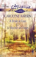 A Bride At Last / A Mother At Heart