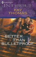 Better Than Bulletproof