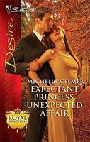 Expectant Princess, Unexpected Affair