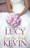 Kiss the Bride (Lucy Kevin)