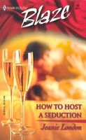 Cover of How to Host a Seduction by Jeanie London