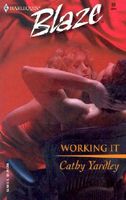 Cover of Working It by Cathy Yardley