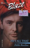 Cover of He's All That by Debbi Rawlins